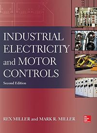 Industrial Electricity and Motor Controls, Second Edition (English Edition)