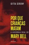 Por que crianas matam: A histria de Mary Bell