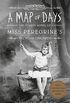 A Map of Days (Miss Peregrine