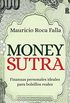 Money sutra: Finanzas personales para bolsillos reales (Spanish Edition)