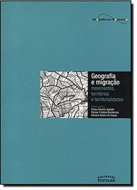 Geografia E Migracao - Movimentos, Territorios E Territorialidades