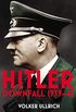 Hitler: Volume II: Downfall 1939-45 (Hitler Biographies) (English Edition)