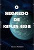 O Segredo de Kepler-452b