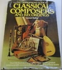 The Gramophone Guide to Classical Composers and Recordings