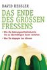 Das Ende des groen Fressens:  Wie die Nahrungsmittelindustrie Sie zu bermigem Essen verleitet -  Was Sie dagegen tun knnen (German Edition)