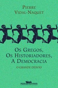 Os Gregos, os Historiadores, a Democracia