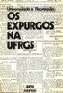 Universidade e Represso: os Expurgos na Ufrgs