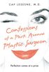 Confessions of a Park Avenue Plastic Surgeon (English Edition)