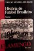 Histria do futebol brasileiro volume 1 Flamengo