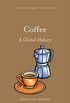 Coffee: A Global History (Edible) (English Edition)