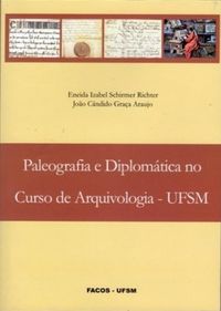 Paleografia e diplomtica no Curso de Arquivologia - UFSM