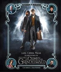 Luzes, Cmera, Magia.. Os Bastidores de Animais Fantsticos e os Crimes de Grindelwald