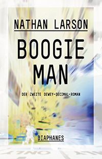 Boogie Man: Der zweite Dewey-Decimal-Roman (Literatur) (German Edition)