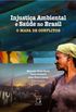 Injustia Ambiental e Sade no Brasil