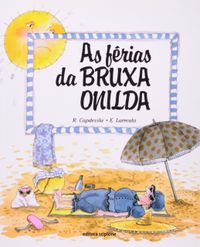 As Frias da Bruxa Onilda - Coleo Bruxa Onilda
