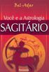 Voc e a astrologia - Sagitrio