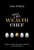 The Wealth Chef: Recipes to Make Your Money Work Hard, So You Don
