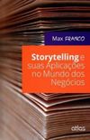 Storytelling e Suas Aplicaes No Mundo Dos Negcios 