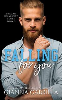 Falling For You (Bragan University Series Book 3) (English Edition)