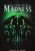 The Colour of Madness (English Edition)
