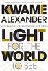 Light for the World to See: A Thousand Words on Race and Hope (English Edition)
