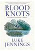 Blood Knots: Of Fathers, Friendship and Fishing (English Edition)