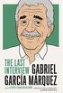 Gabriel Garcia Marquez: The Last Interview: and Other Conversations (The Last Interview Series) (English Edition)