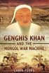 Genghis Khan and the Mongol War Machine (English Edition)