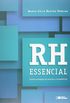 RH Essencial. Gesto Estratgica de Pessoas e Competncias