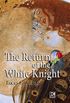 The Return of the White Knight (English Edition)