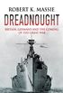 Dreadnought: Britain, Germany and the Coming of the Great War (English Edition)