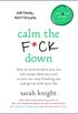 Calm the F*ck Down: How to Control What You Can and Accept What You Can
