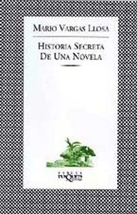 Historia Secreta De Una Novela / The Secret History of a Novel