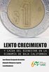 Lento crecimiento y cada del bienestar en la economa de Baja California (Spanish Edition)