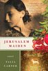 Jerusalem Maiden: A Novel (English Edition)