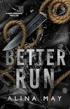 Better Run: A Dark Romance Thriller