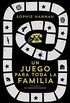 Un juego para toda la familia (Spanish Edition)