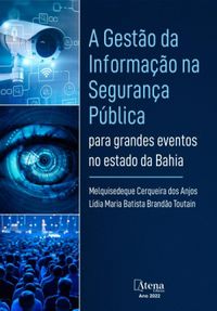 A gesto da informao na segurana pblica para grandes eventos no estado da Bahia