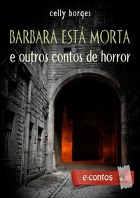 Barbara est morta e outros contos de horror 