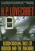 Bloodcurdling Tales of Horror and the Macabre: The Best of H. P. Lovecraft (English Edition)