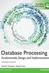 Database Processing: Fundamentals, Design, and Implementation, Global Edition (English Edition)