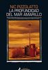 La profundidad del mar amarillo (Spanish Edition)