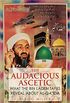 The Audacious Ascetic: What the Bin Laden Tapes Reveal About Al-Qa