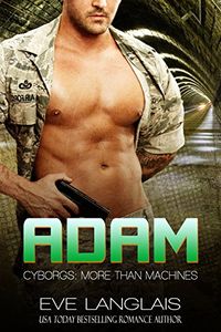 Adam (Cyborgs: More Than Machines Book 6) (English Edition)