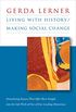 Living with History / Making Social Change (English Edition)