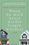 Wenn du mich heute wieder fragen wrdest: Roman (German Edition)