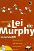 A Lei de Murphy no Sculo XXI