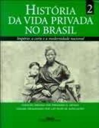 Histria da vida privada no Brasil