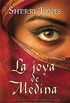 La joya de Medina: La apasionante y polmica historia de Aisha,esposa favorita de Mahoma (Spanish Edition)