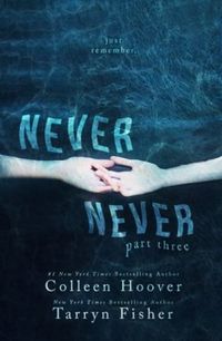Never Never - Part 3